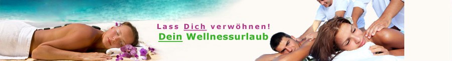 Wellnessurlaub-Tipps.de – Lass Dich verwöhnen! Dein Wellnessurlaub